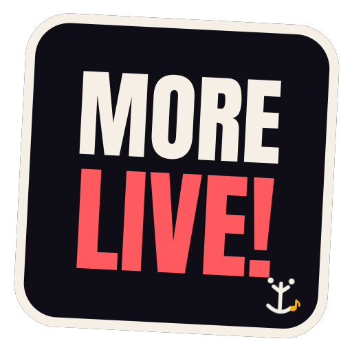 MORE LIVE!