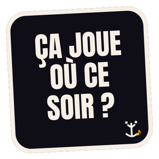Ça joue où ce soir ?